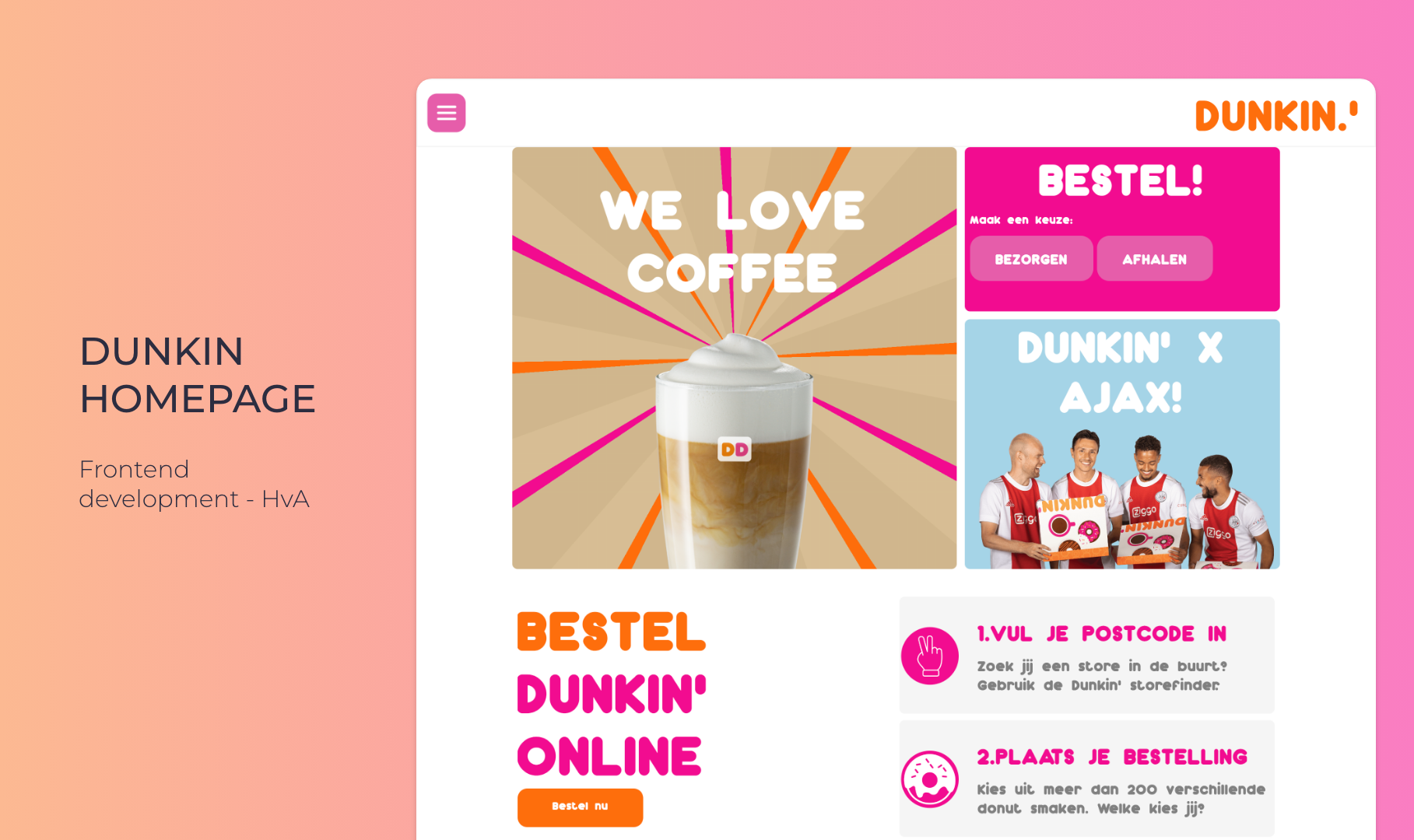 Dunkin Donuts, Develop two different pages of a website using 'clean' HTML, CSS, and JavaScript.